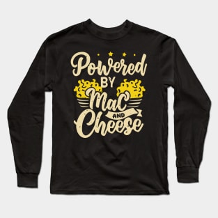 Powered By Mac And Cheese Long Sleeve T-Shirt